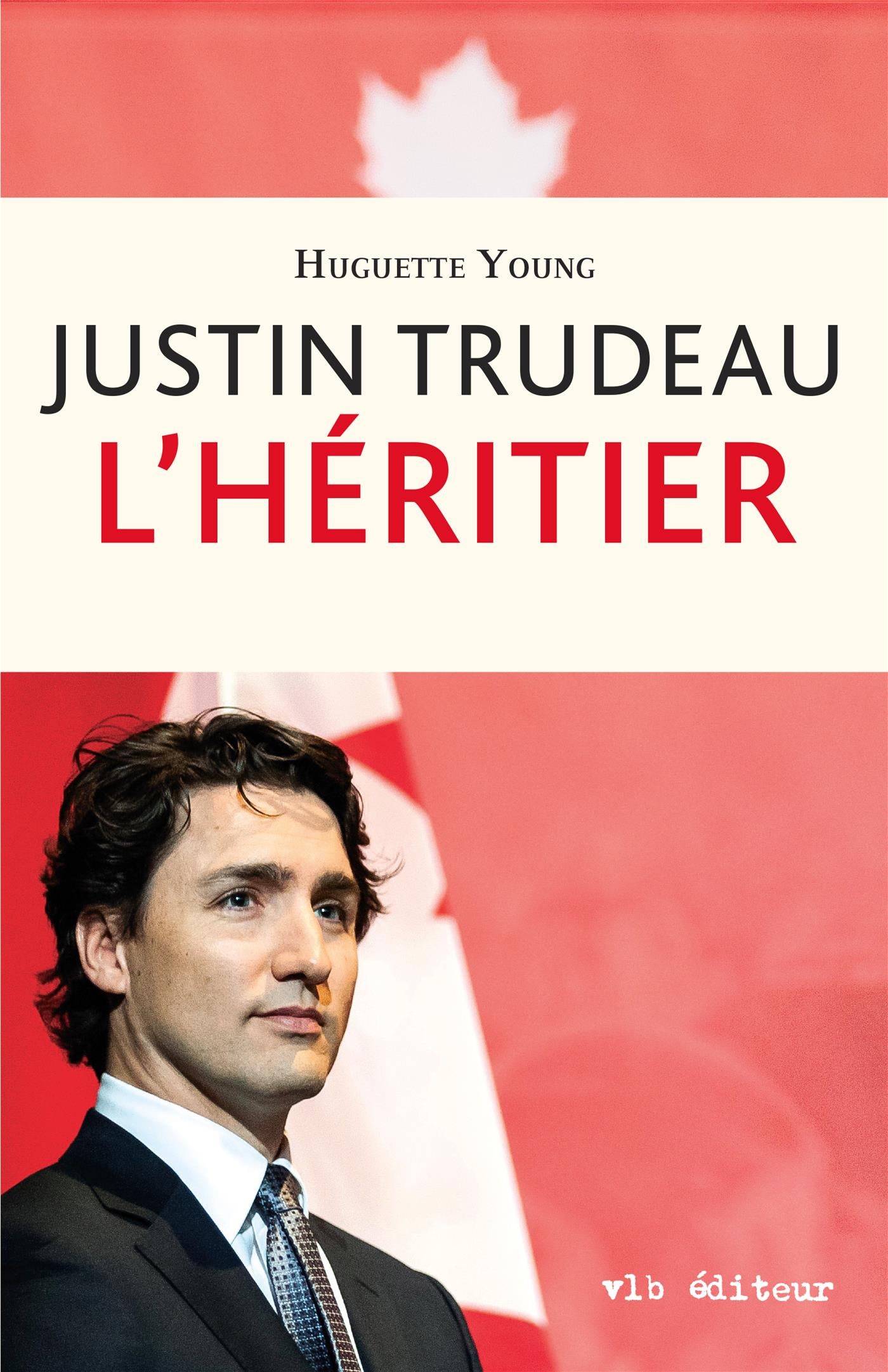 Couverture du livre de Justin Trudeau : l'héritier - papier format