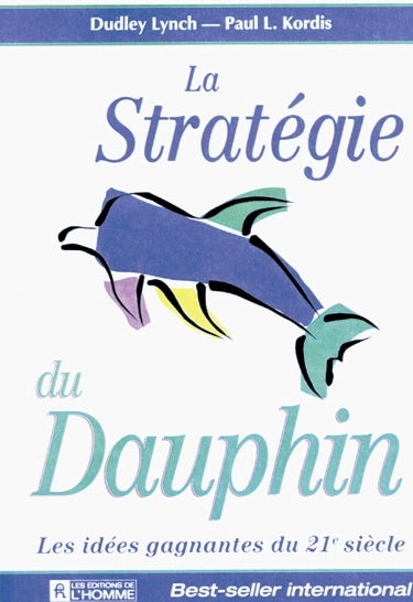 Couverture du livre de La stratégie du dauphin : les idées gagnantes du 21e siècle - papier format