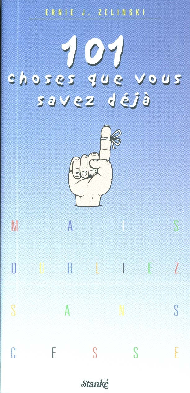 Couverture du livre de 101 choses que vous savez déjà mais oubliez sans cesse - papier format