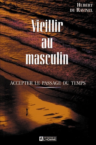 Couverture du livre de Vieillir au masculin : accepter le passage du temps - papier format