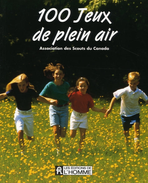 Couverture du livre de 100 jeux de plein air : pour jeunes de 7 à 14 ans - papier format