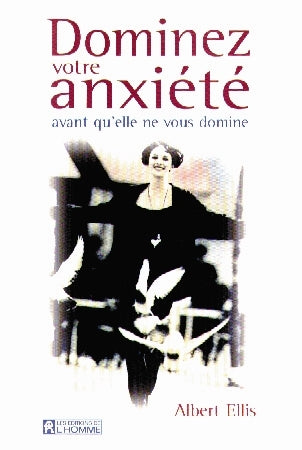 Couverture du livre de Dominez votre anxiété avant qu'elle ne vous domine - papier format