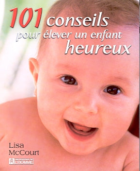 Couverture du livre de 101 conseils pour élever un enfant heureux - papier format