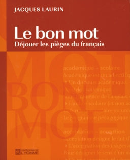 Couverture du livre de Le bon mot : déjouer les pièges du français - papier format