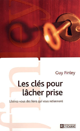 Couverture du livre de Les clés pour lâcher prise : libérez-vous des liens qui vous retiennent - papier format