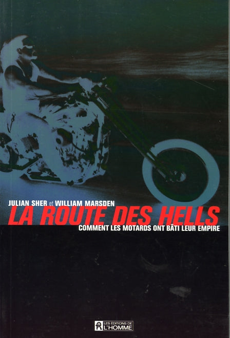 Couverture du livre de La route des Hells : comment les motards ont bâti leur empire - papier format