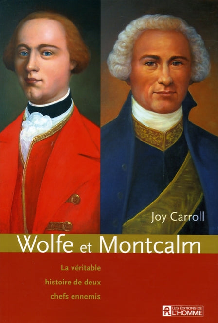 Couverture du livre de Wolfe et Montcalm : la véritable histoire de deux chefs ennemis - papier format