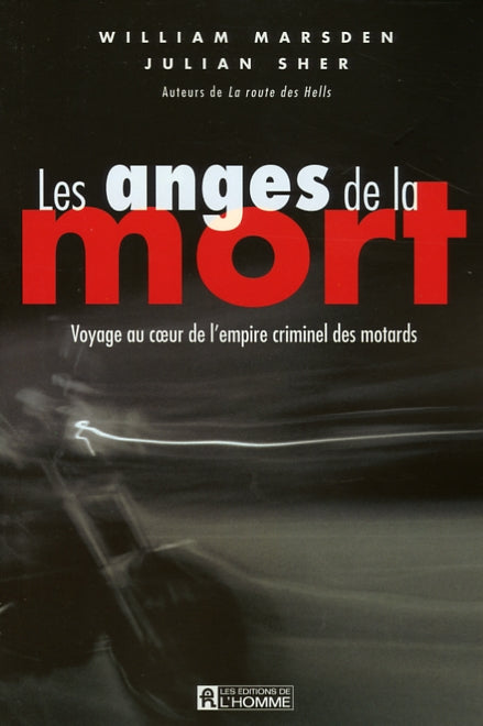 Couverture du livre de Les anges de la mort : voyage au coeur de l'empire criminel des motards - papier format