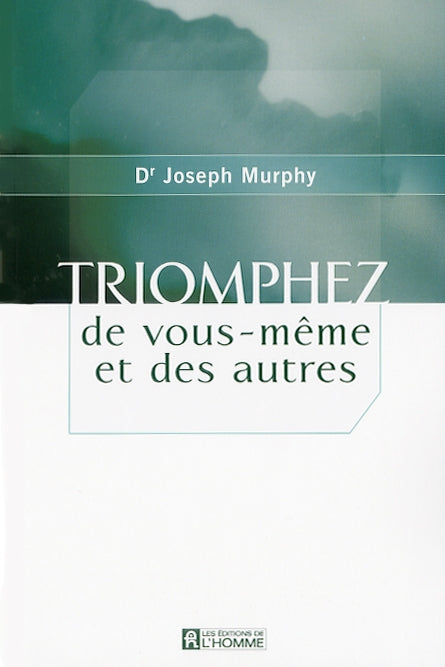 Couverture du livre de Triomphez de vous-même et des autres - papier format