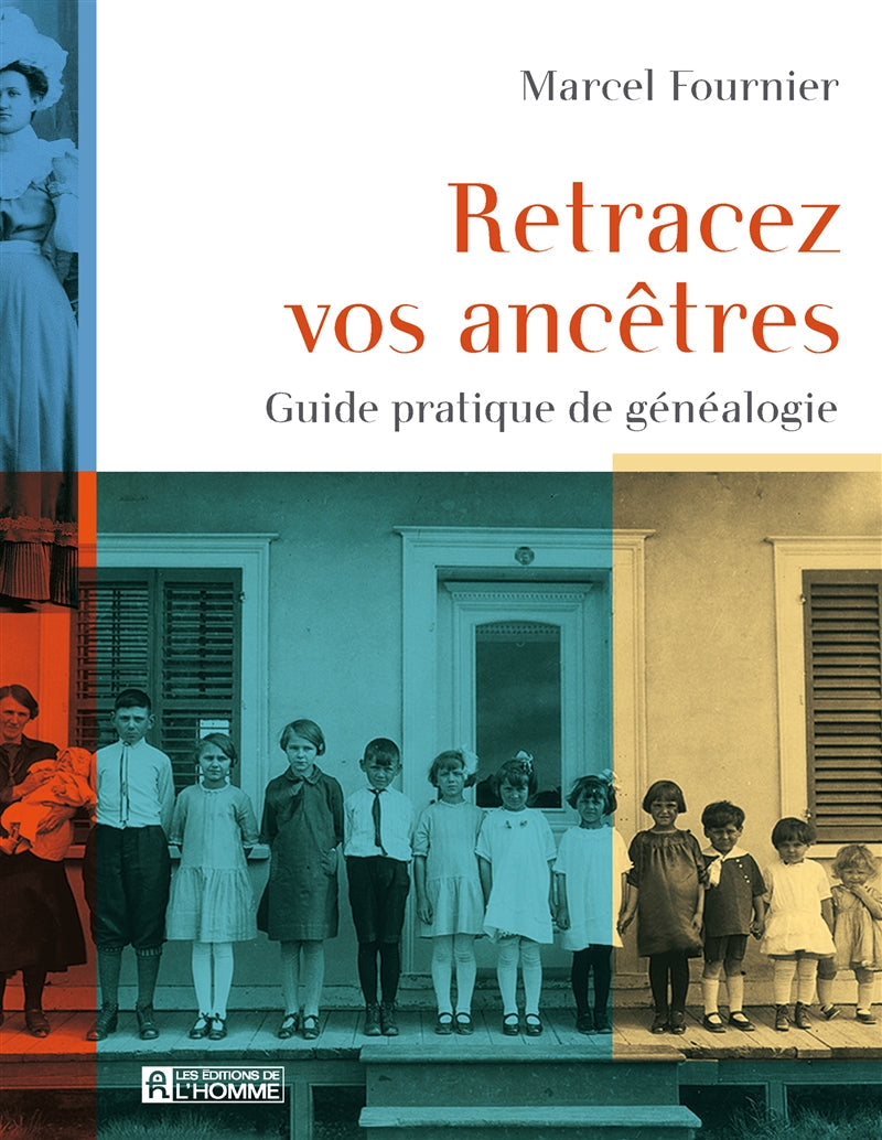 Couverture du livre de Retracez vos ancêtres : guide pratique de généalogie - papier format