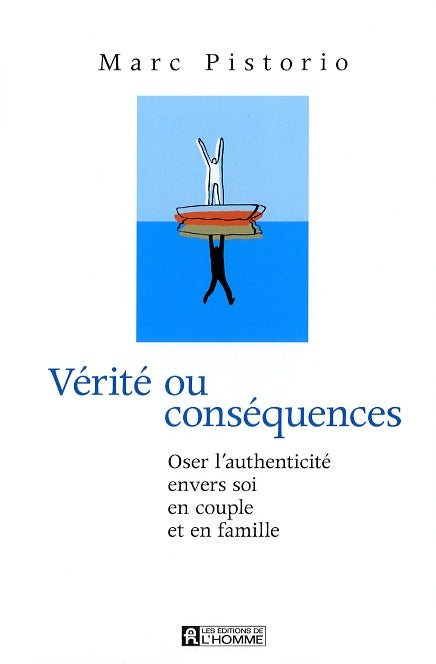 Couverture du livre de Vérité ou conséquences : oser l'authenticité envers soi, en couple et en famille - papier format