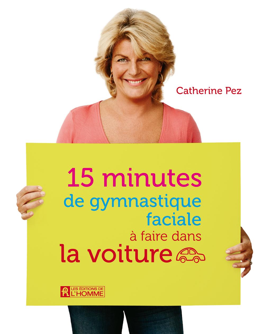 Couverture du livre de 15 minutes de gymnastique faciale à faire dans la voiture - papier format