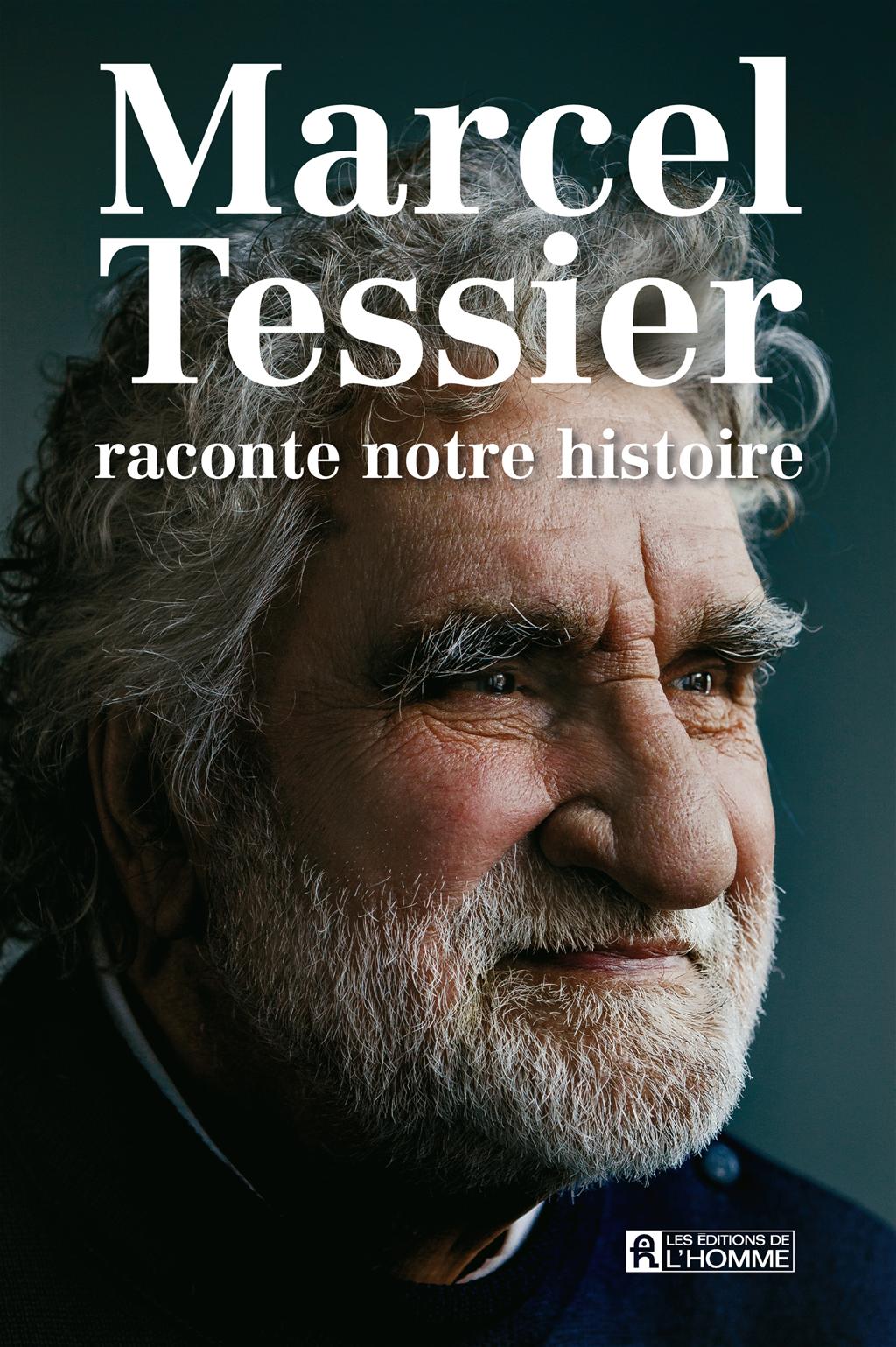 Couverture du livre de Marcel Tessier raconte notre histoire - papier format