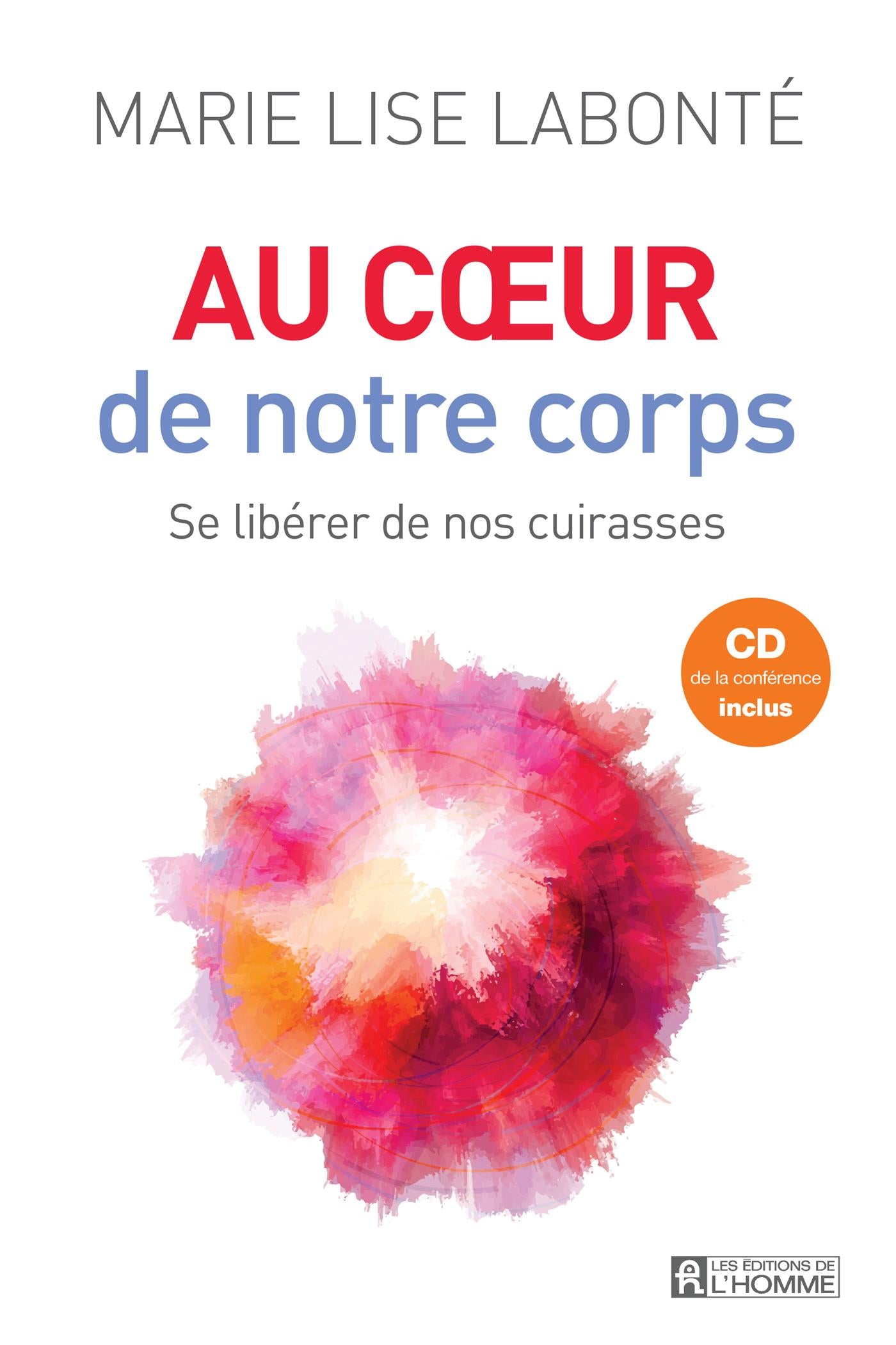 Couverture du livre de Au coeur de notre corps : se libérer de nos cuirasses - papier format