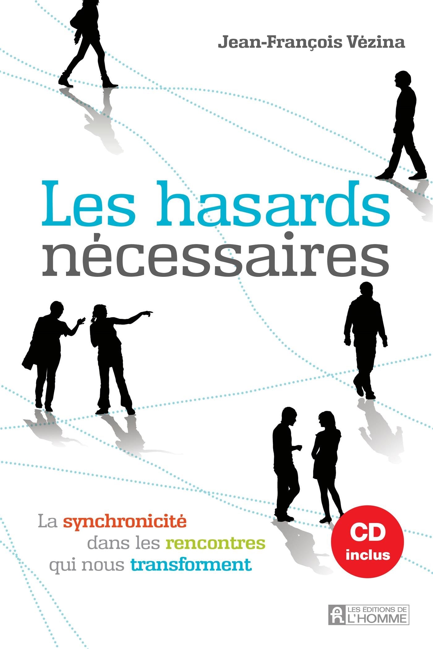 Couverture du livre de Les hasards nécessaires : la synchronicité dans les rencontres qui nous transforment - papier format