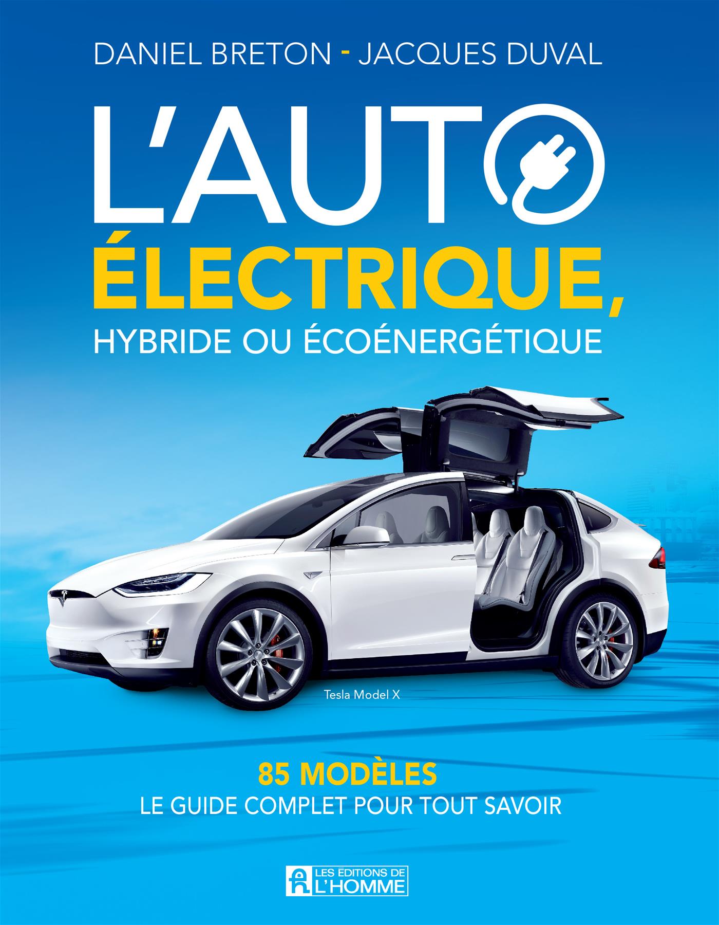 Couverture du livre de L'auto électrique, hybride ou écoénergétique : 85 modèles : le guide complet pour tout savoir - papier format