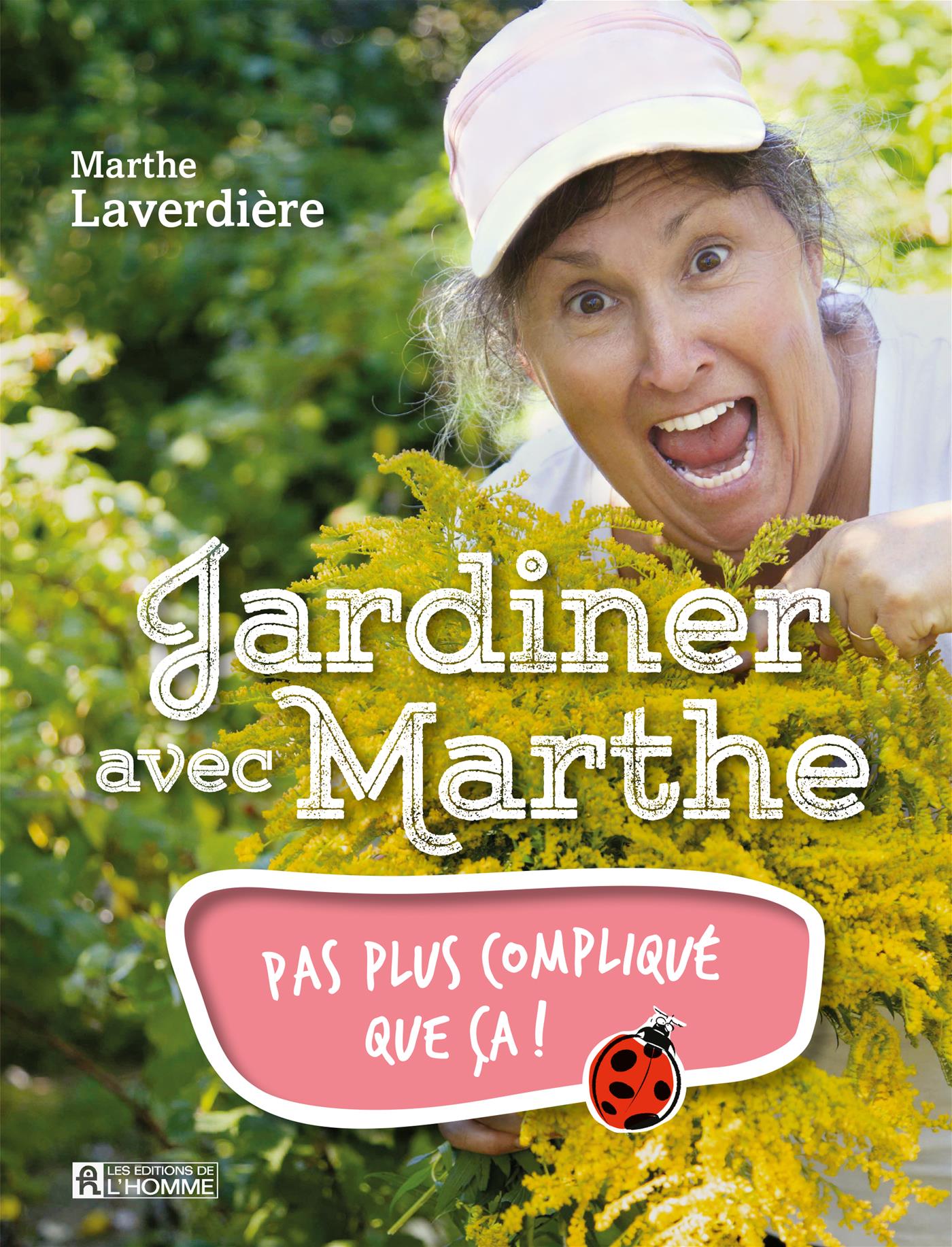 Couverture du livre de Jardiner avec Marthe : pas plus compliqué que ça! - papier format