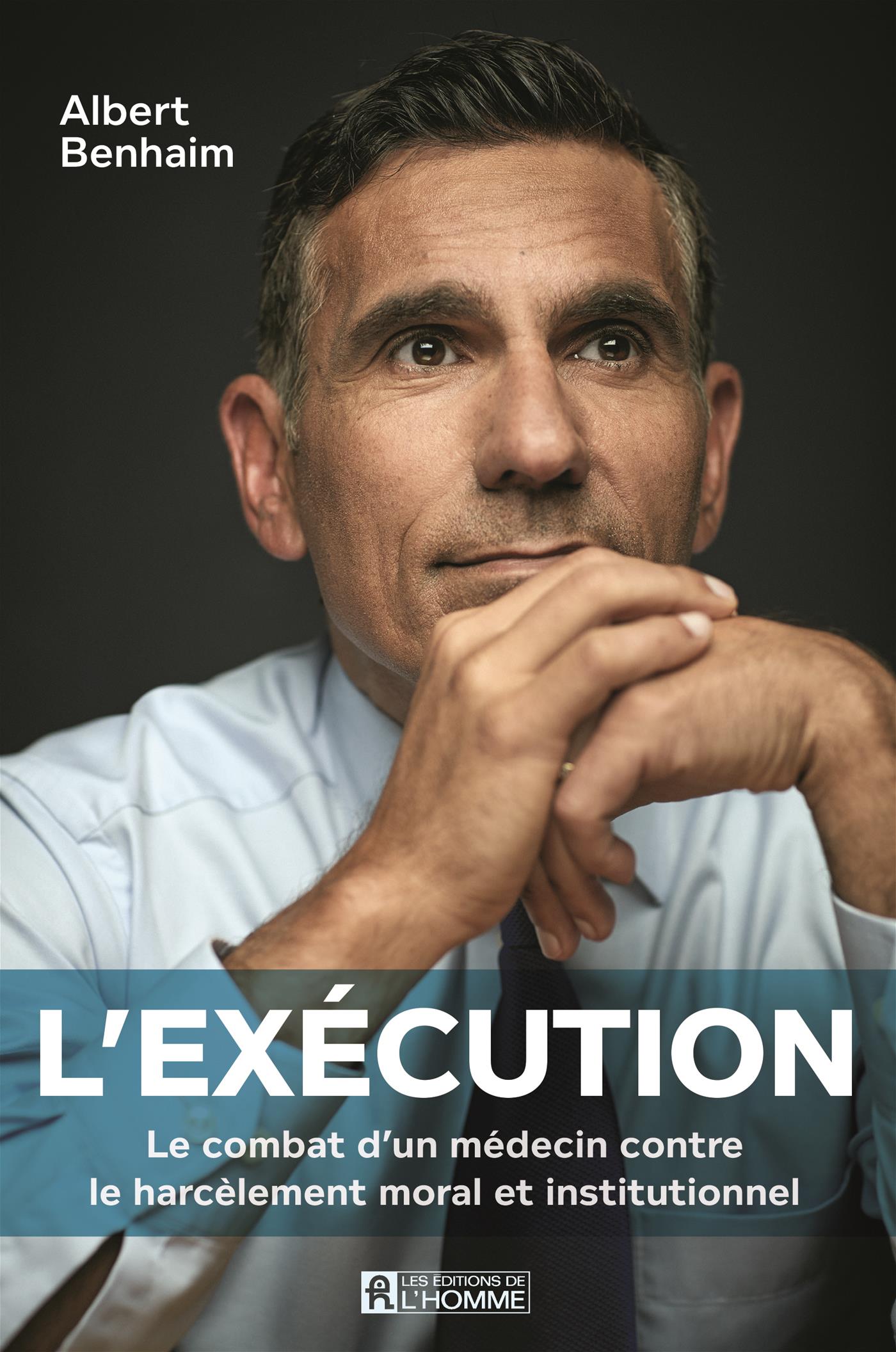 Couverture du livre de L'exécution : le combat d'un médecin contre le harcèlement moral et institutionnel - papier format