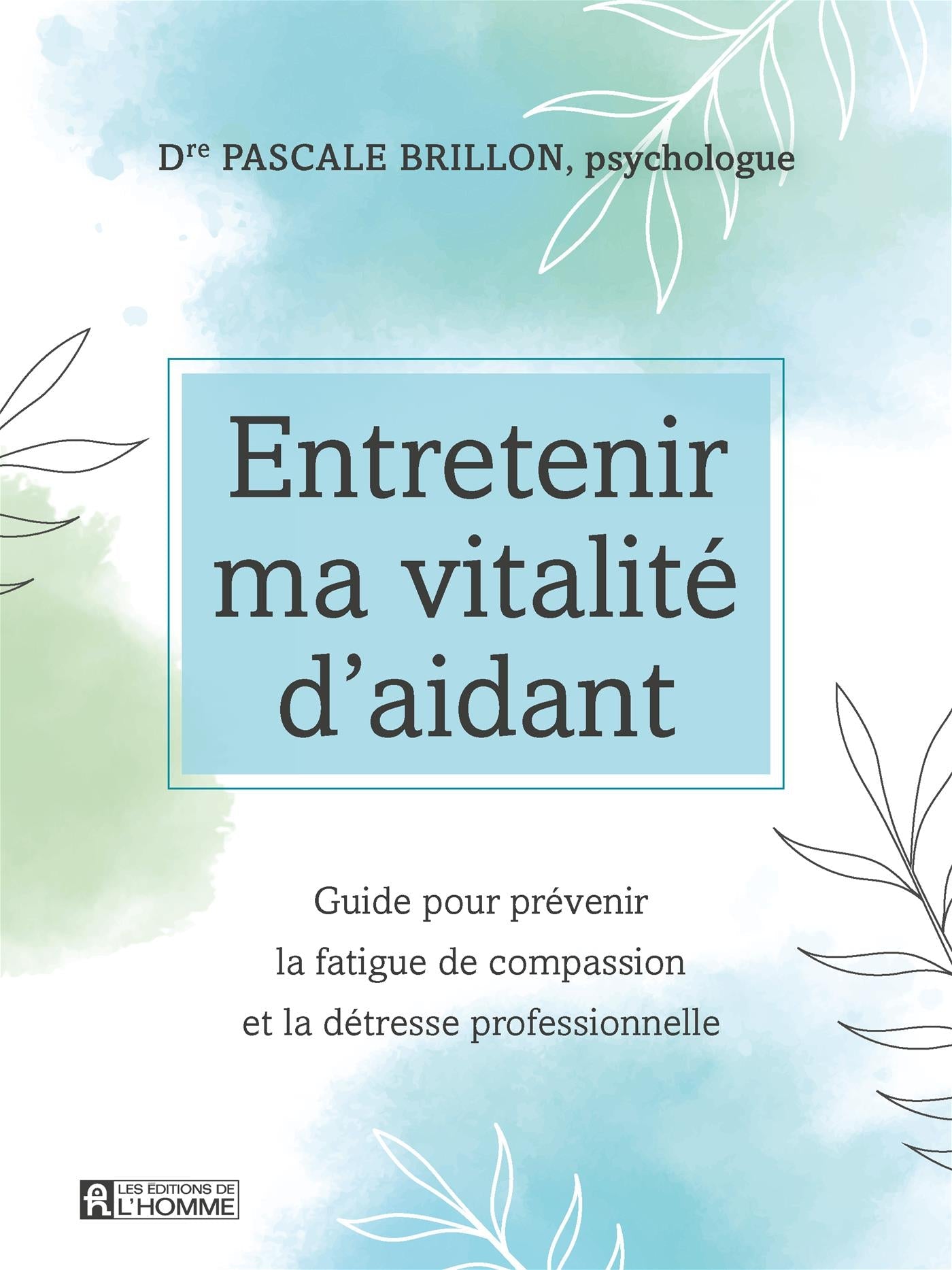 Couverture du livre de Entretenir ma vitalité d'aidant - papier format