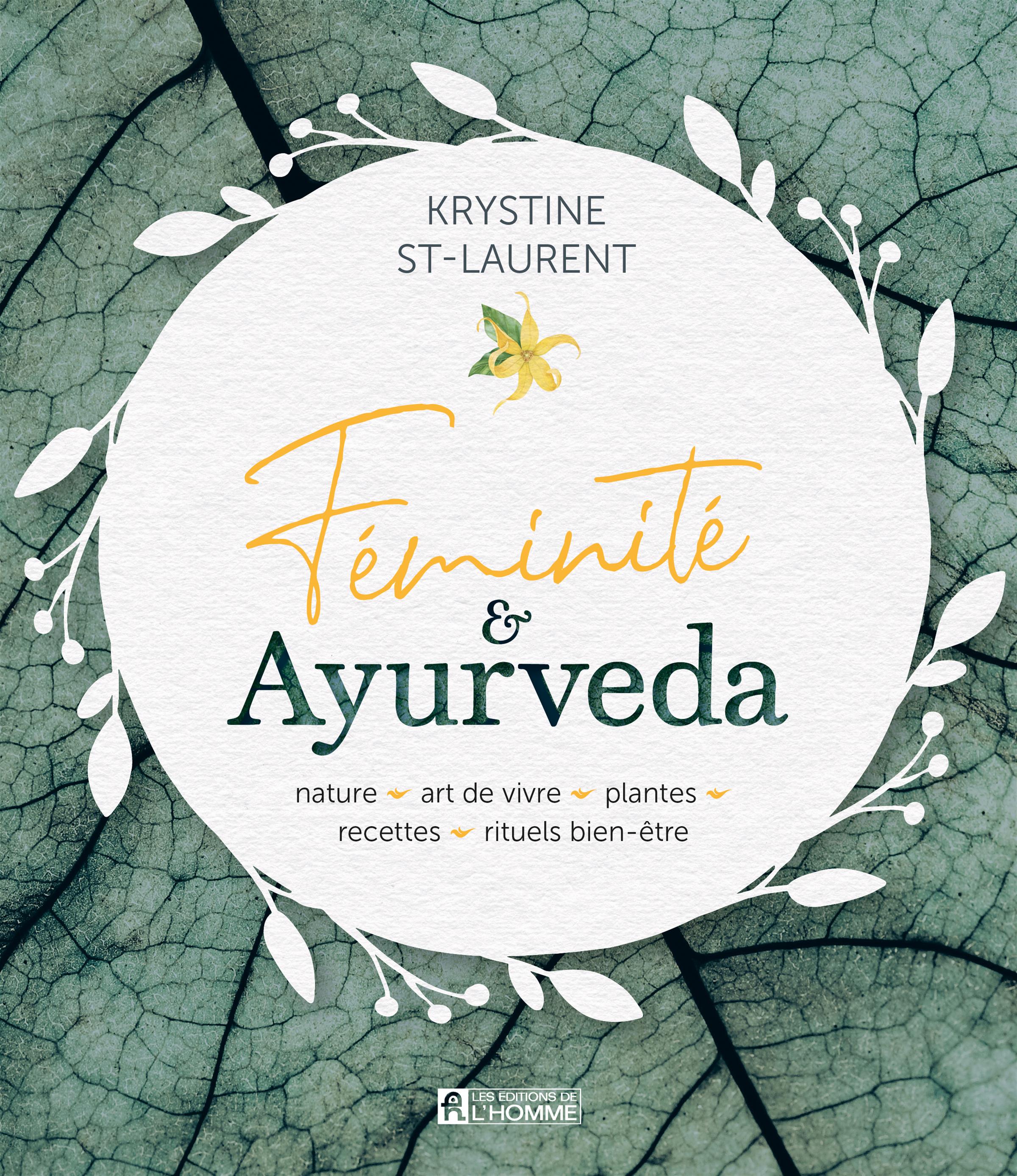 Couverture du livre de Féminité & Ayurveda : Nature, art de vivre, plantes, recettes, rituels bien-être - papier format