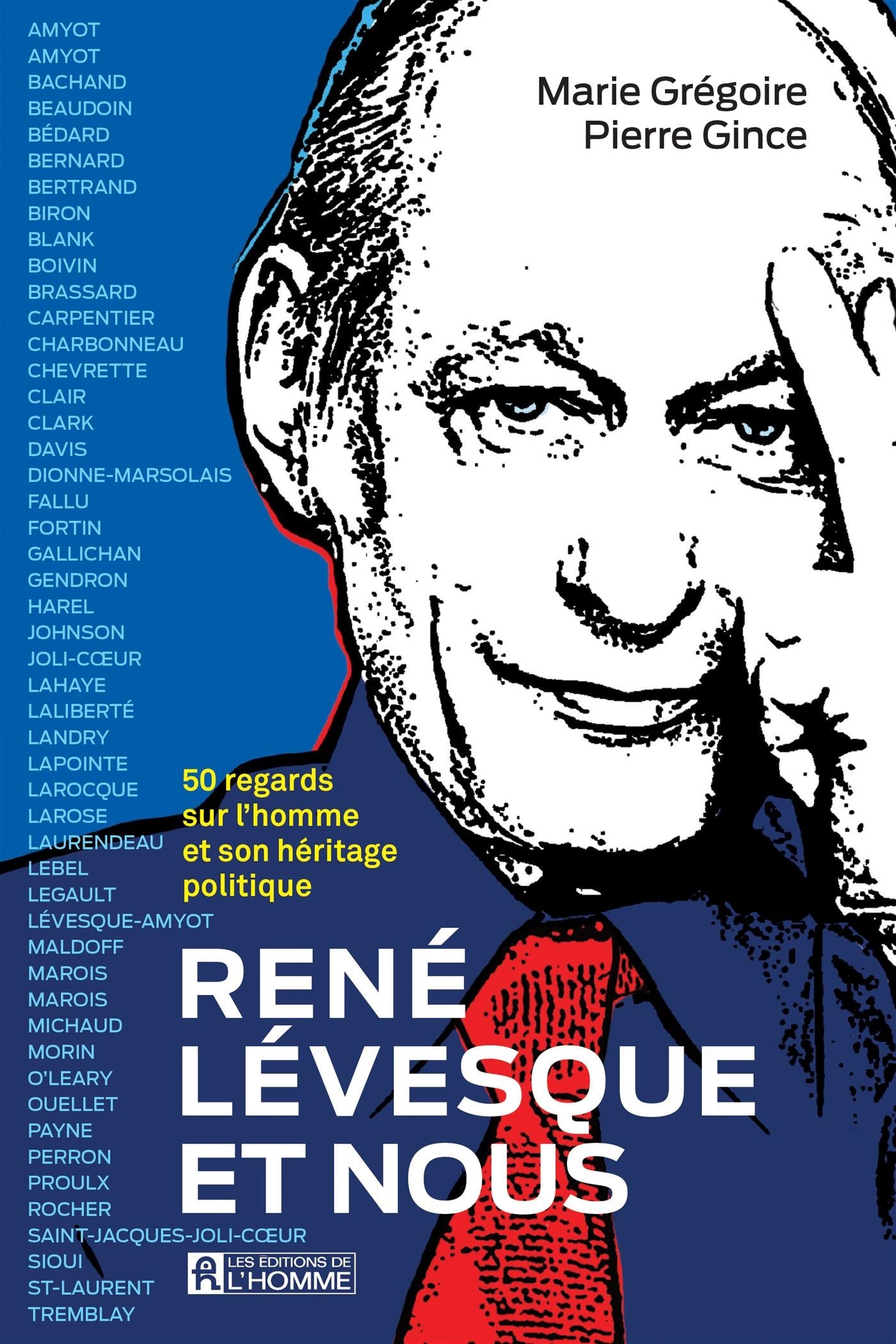 Couverture du livre de René Lévesque et nous : 50 regards sur l'homme et son héritage politique - papier format