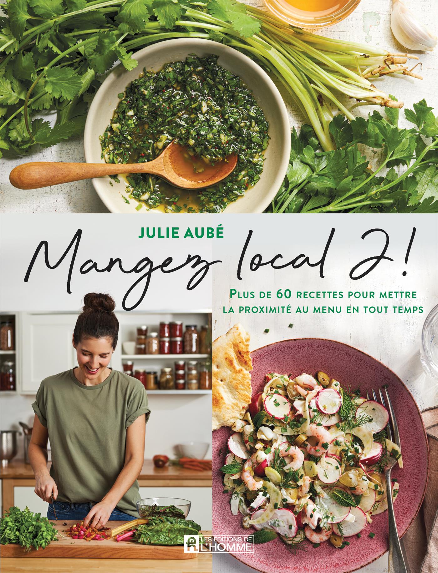 Couverture du livre de Mangez local 2 : Plus de 60 recettes pour mettre la proximité au menu en tout temps - papier format