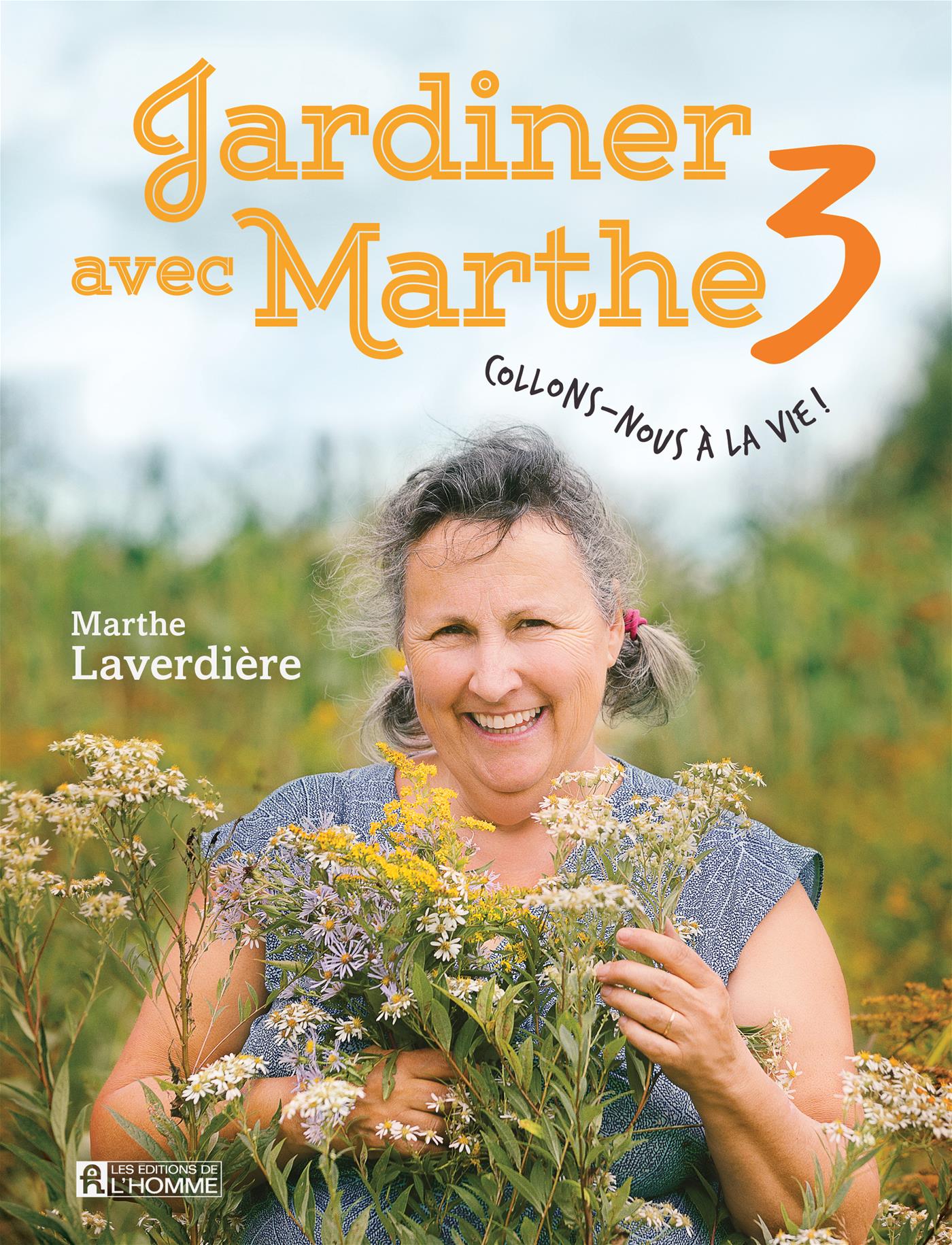 Couverture du livre de Jardiner avec Marthe 3: Collons-nous à la vie ! - papier format