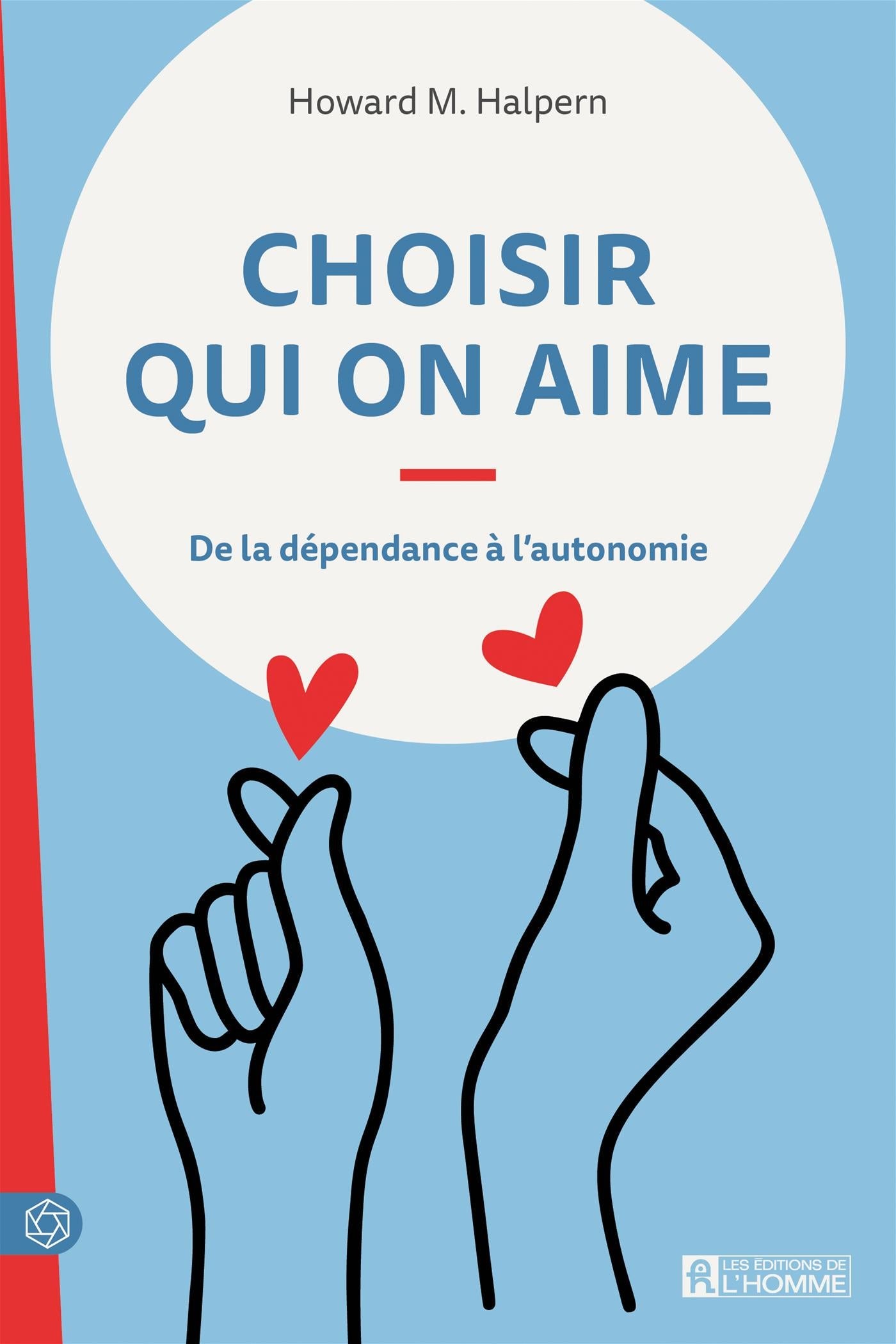 Couverture du livre de Choisir qui on aime : de la dépendance à l'autonomie - papier format