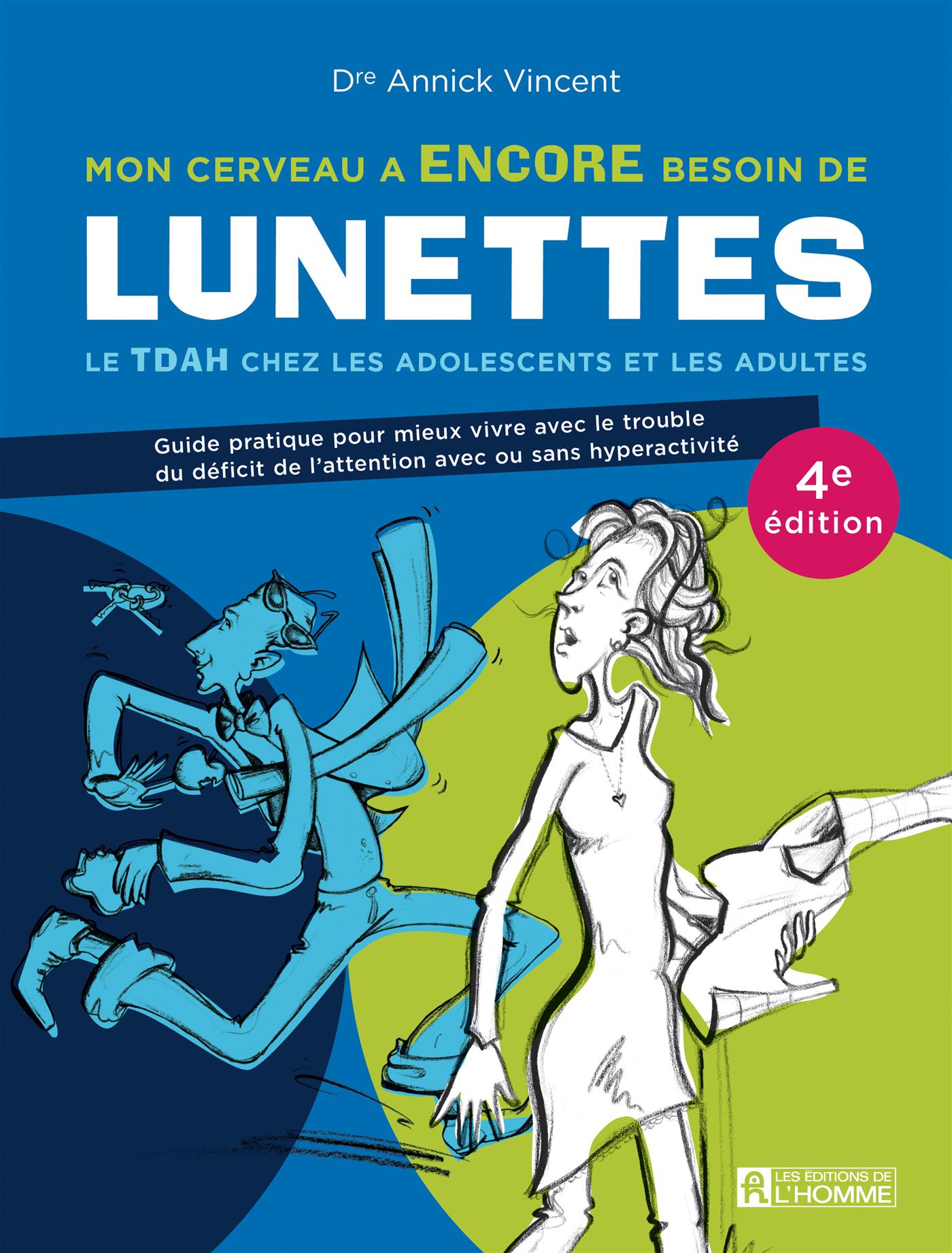 Couverture du livre de Mon cerveau a encore besoin de lunettes : Le TDAH chez les adolescents et les adultes - papier format