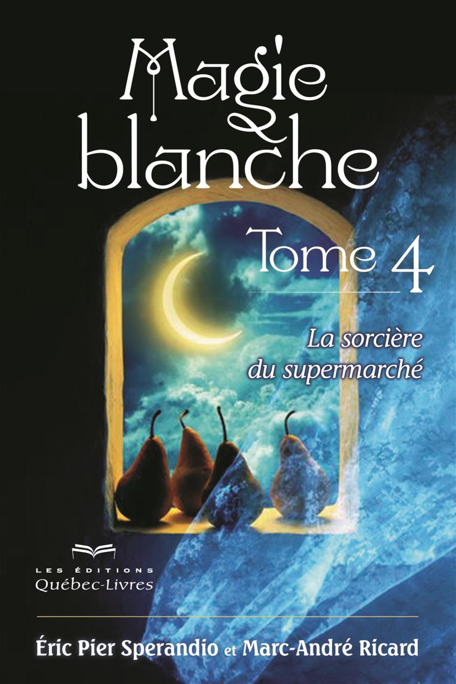 Couverture du livre de Magie blanche - Tome 4 - papier format