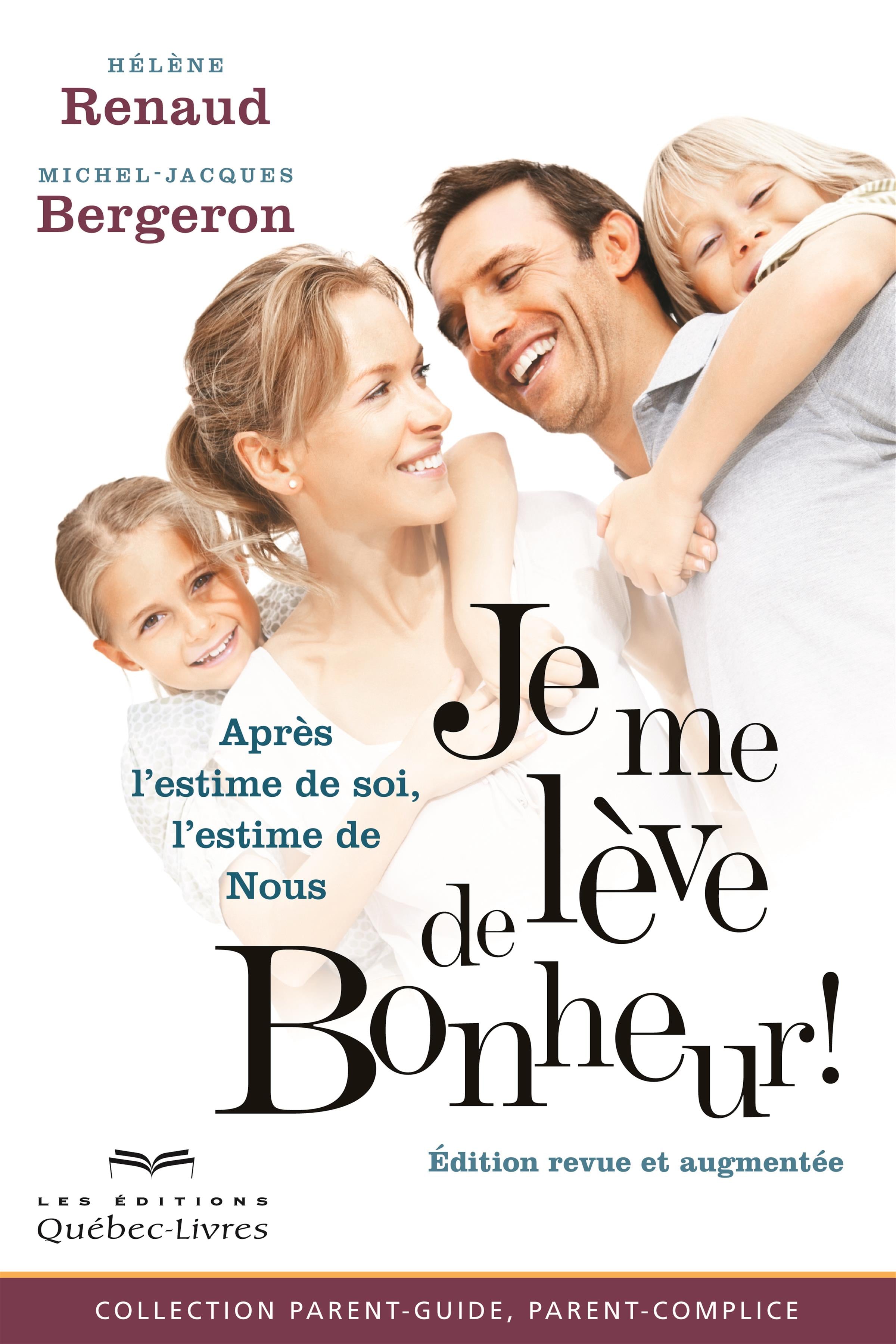 Couverture du livre de Je me lève de bonheur! : après l'estime de soi, l'estime de Nous - papier format