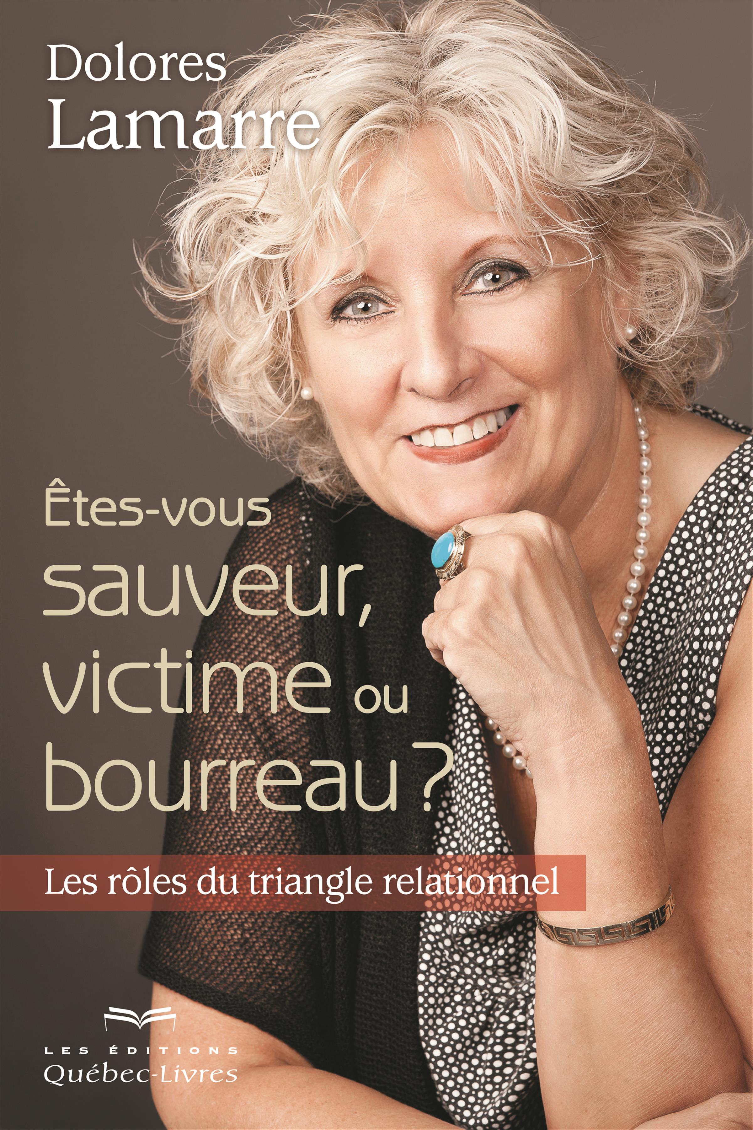 Couverture du livre de Êtes-vous sauveur, victime ou bourreau? : les rôles du triangle relationnel - papier format