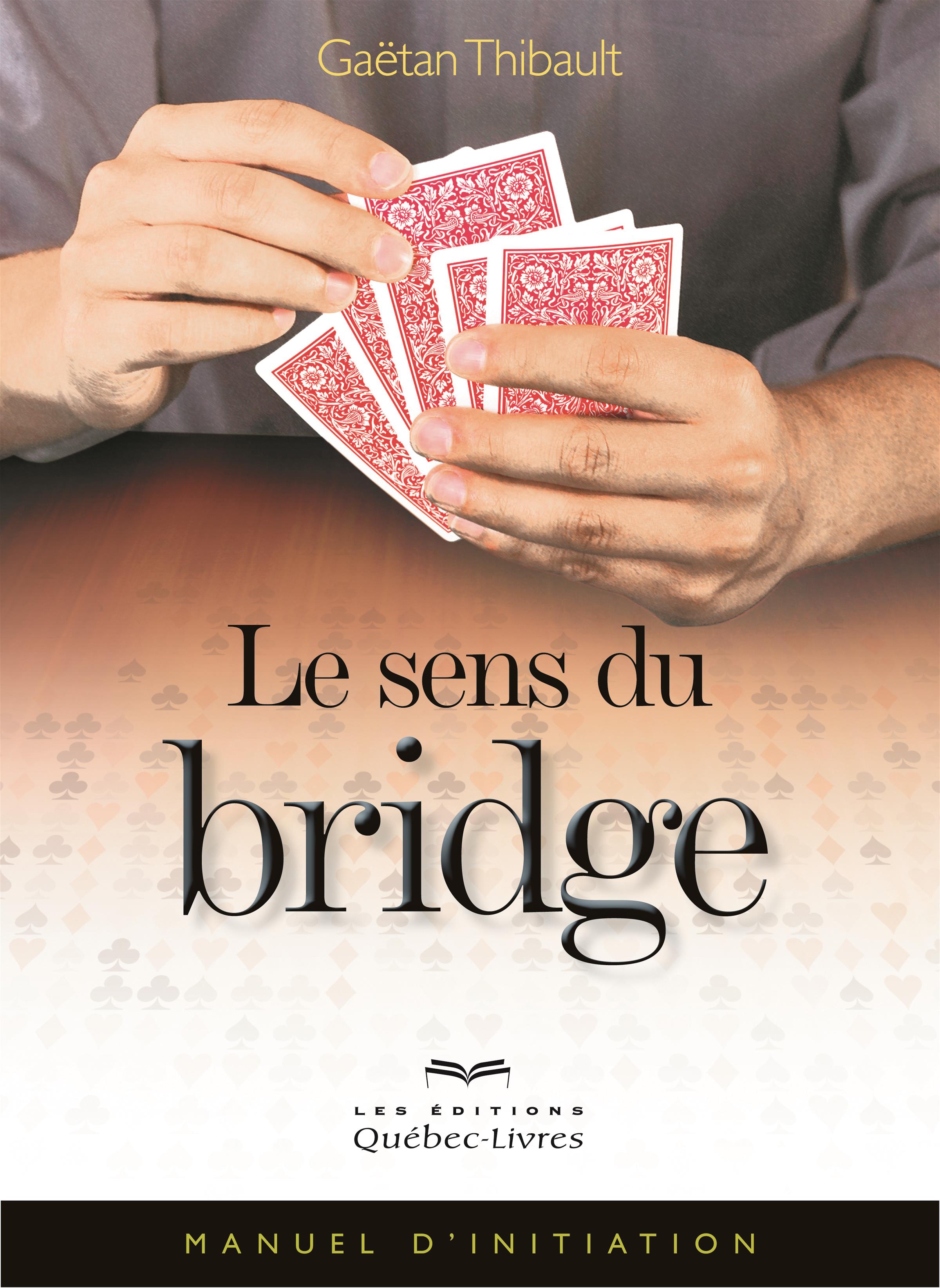 Couverture du livre de Le sens du bridge : manuel d'initiation - papier format