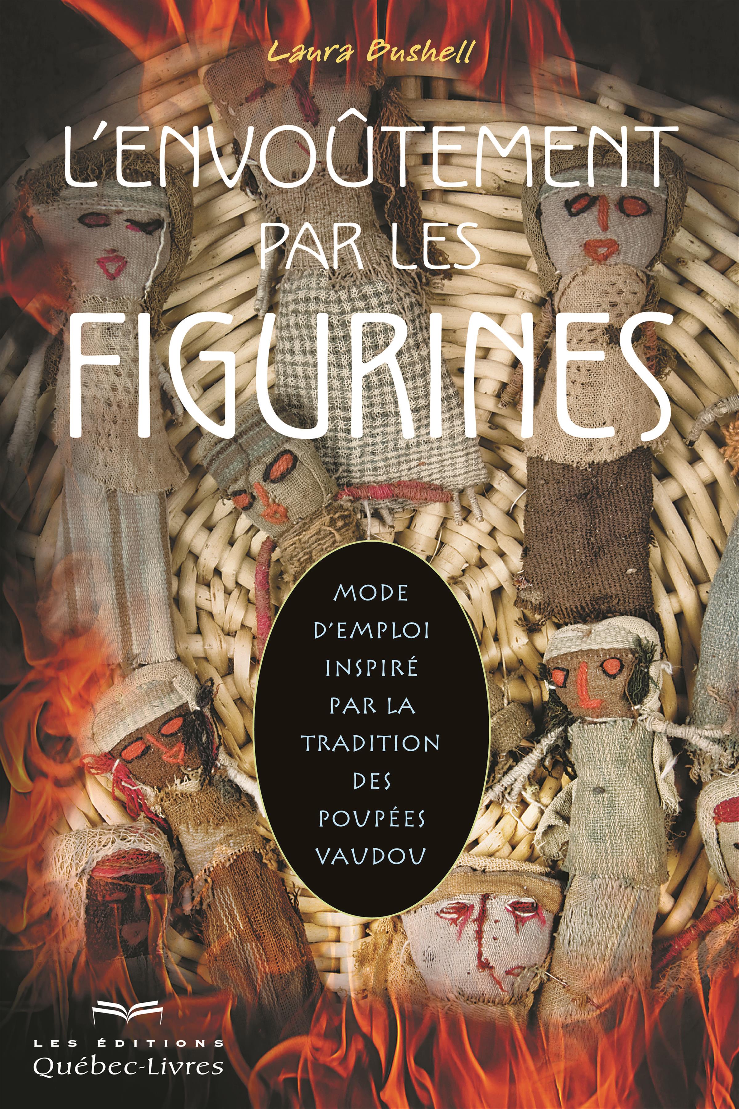 Couverture du livre de L'envoûtement par les figurines : mode d'emploi inspiré par la tradition des poupées vaudou - papier format
