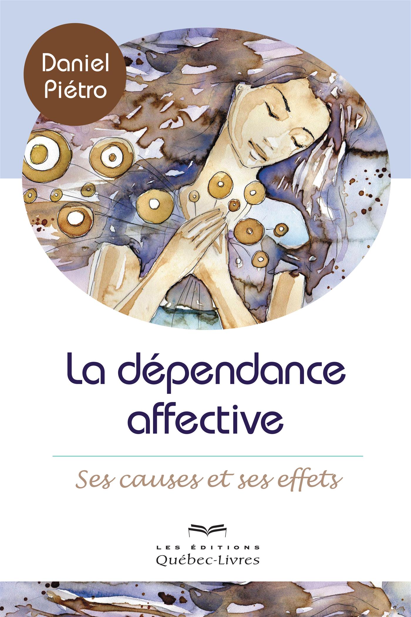 Couverture du livre de La dépendance affective : ses causes et ses effets - papier format
