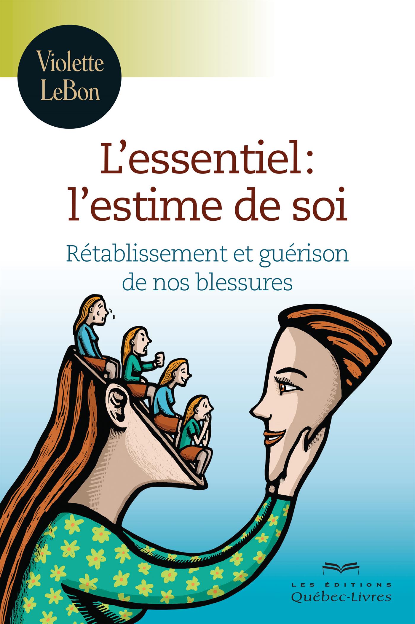 Couverture du livre de L'essentiel : l'estime de soi : rétablissement et guérison de nos blessures - papier format