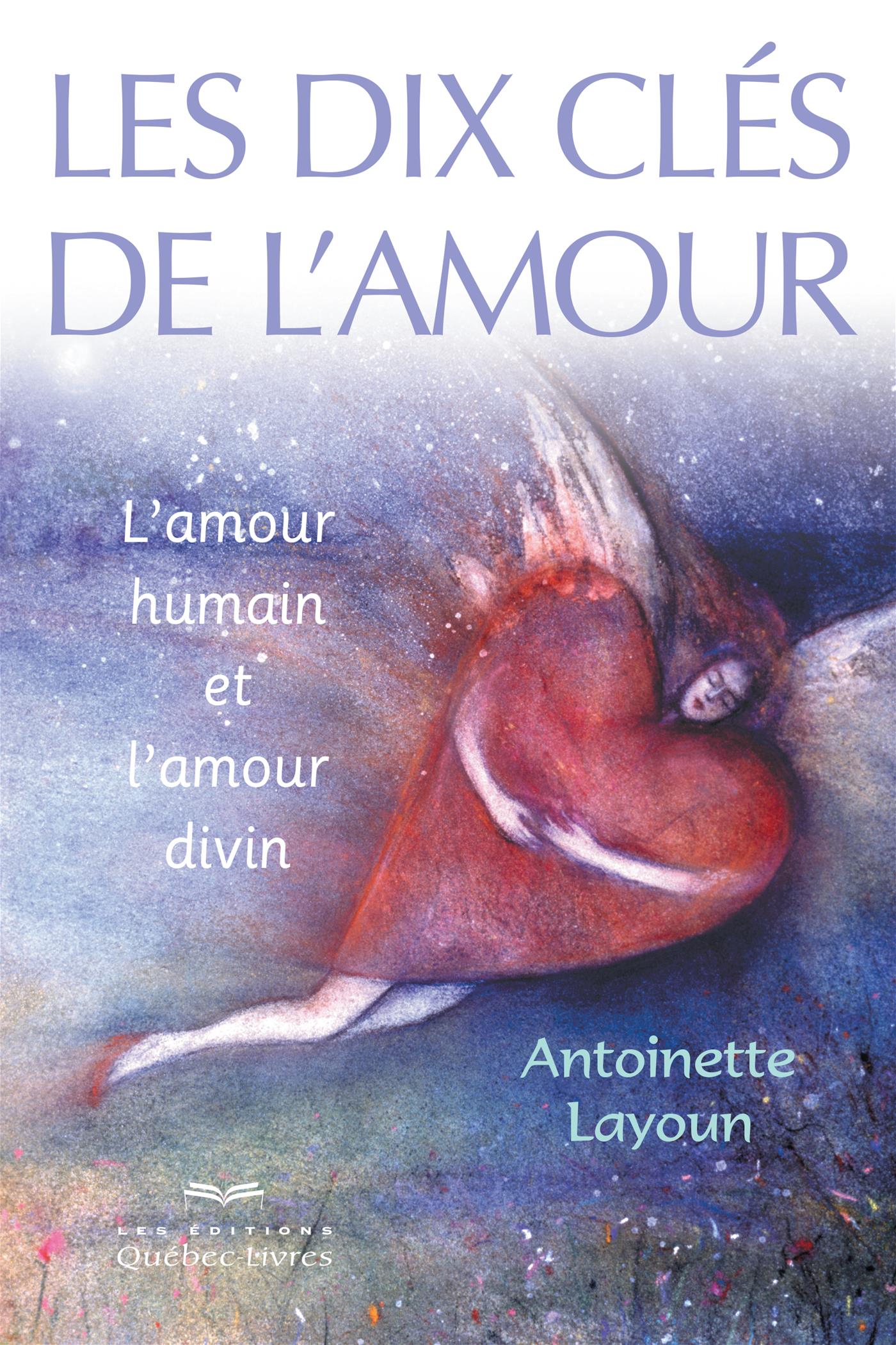 Couverture du livre de Les dix clés de l'amour : l'amour humain et l'amour divin - papier format