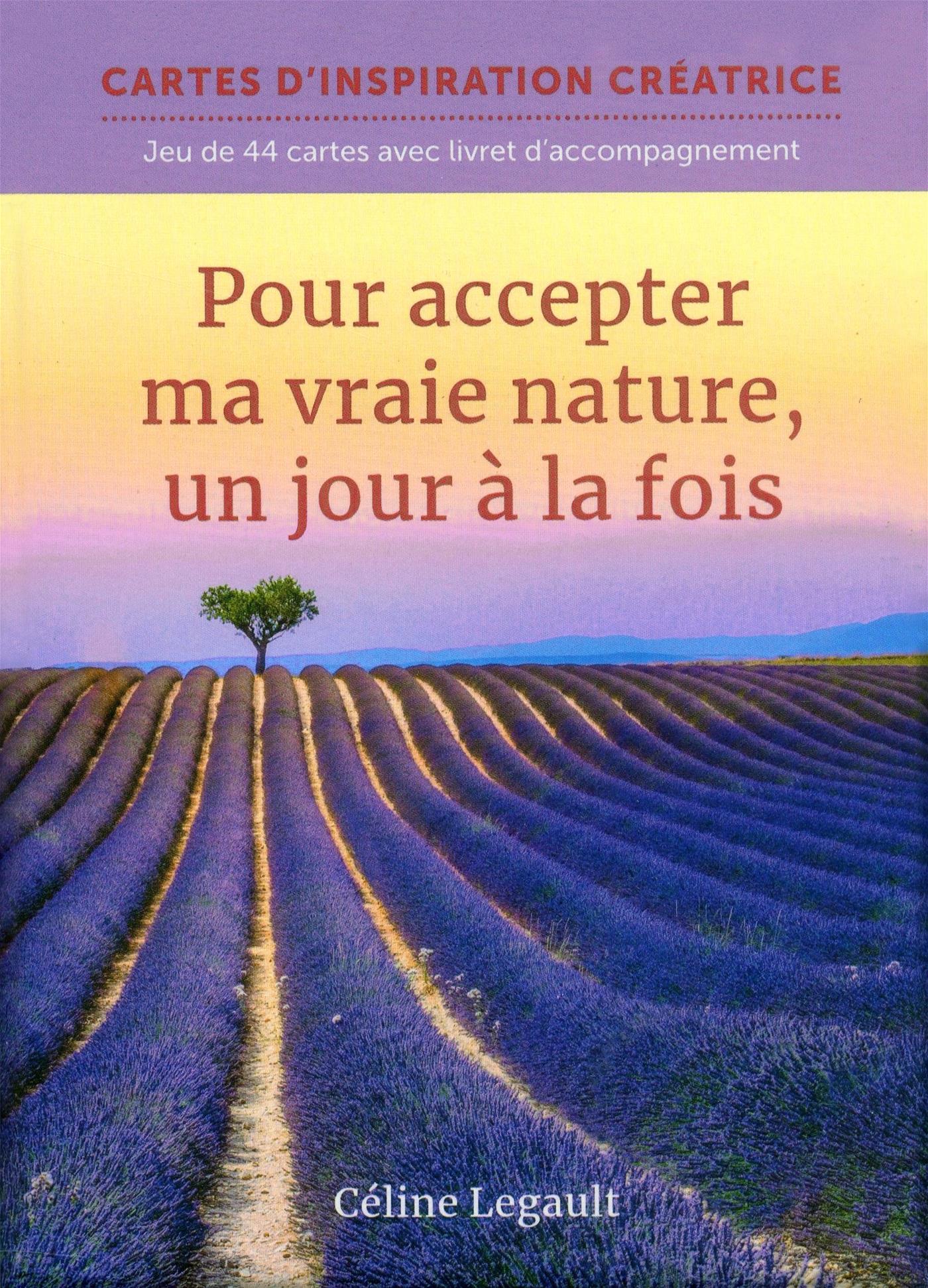 Couverture du livre de Pour accepter ma vraie nature, un jour à la fois : jeu de 44 cartes avec livret d'accompagnement - papier format