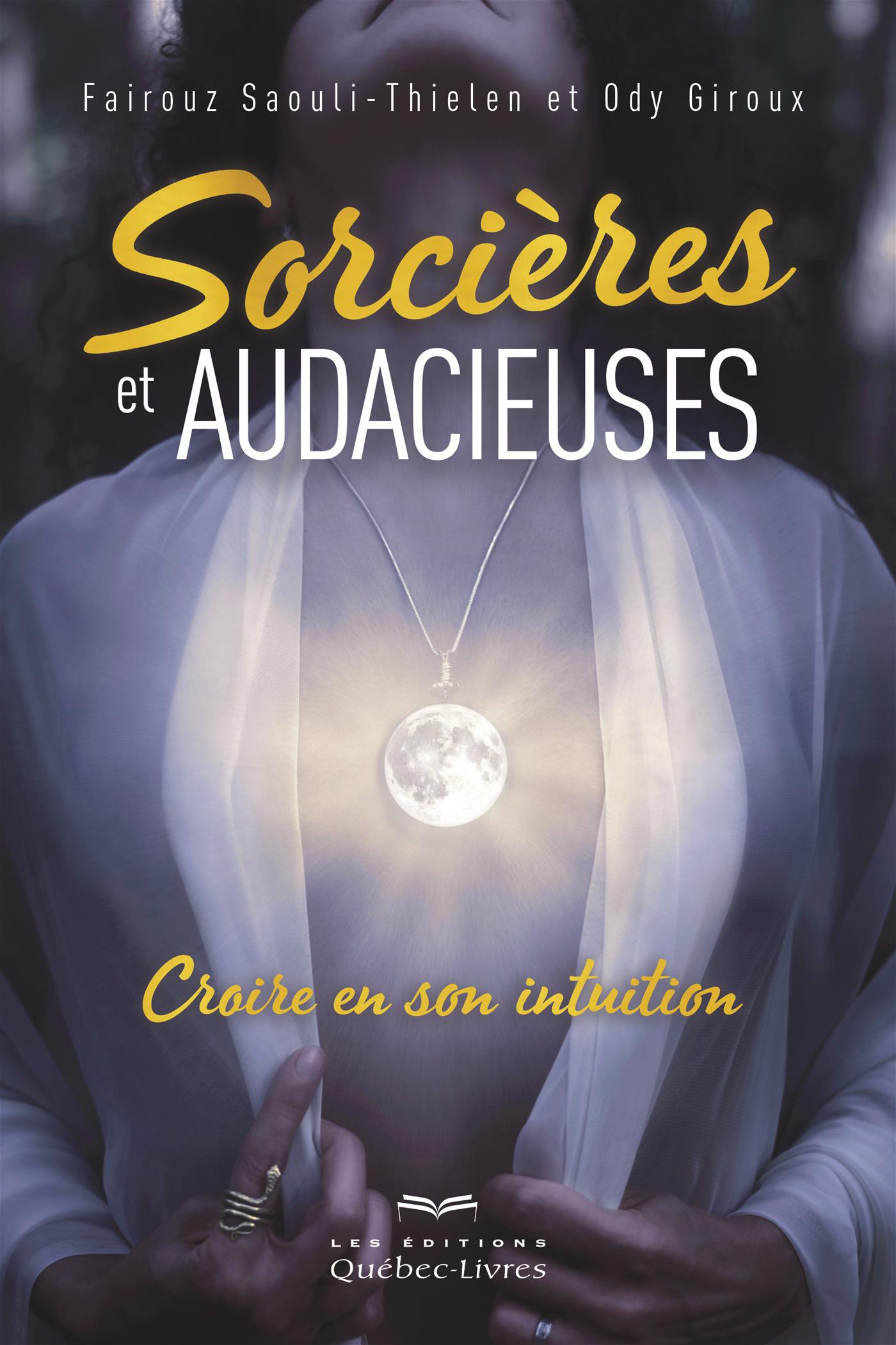 Couverture du livre de Sorcières et audacieuses : croire en son intuition - papier format
