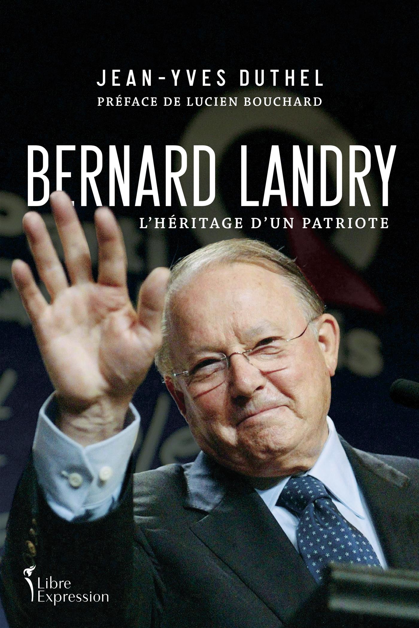 Couverture du livre de Bernard Landry : l'héritage d'un patriote - papier format