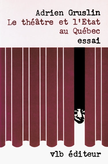 Couverture du livre de Le Théâtre et l'état au Québec - papier format