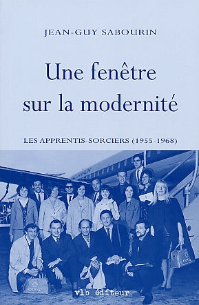 Couverture du livre de Une fenêtre sur la modernité : les Apprentis-Sorciers (1955-1968) - papier format