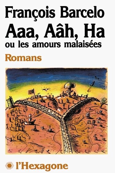 Couverture du livre de Aaa, Aâh, Ha ou Les amours malaisées - papier format