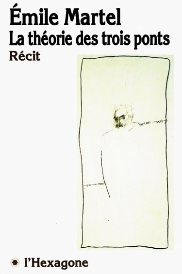 Couverture du livre de La théorie des trois ponts : récit - papier format