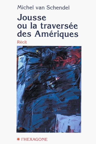 Couverture du livre de Jousse ou la traversée des Amériques : récit - papier format