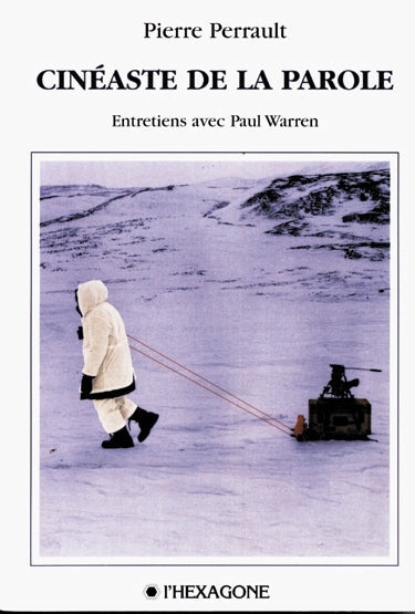 Couverture du livre de Cinéaste de la parole : entretiens avec Paul Warren - papier format