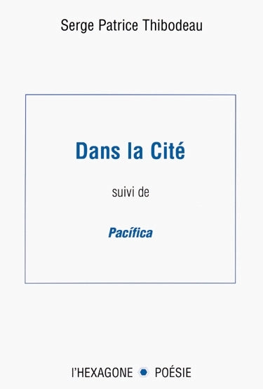 Couverture du livre de Dans la cité ; Pacífica - papier format