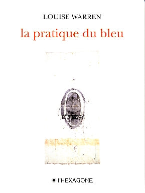 Couverture du livre de La pratique du bleu - papier format