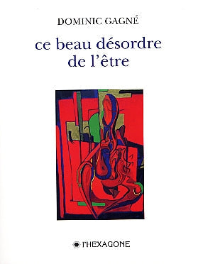 Couverture du livre de Ce beau désordre de l'être - papier format