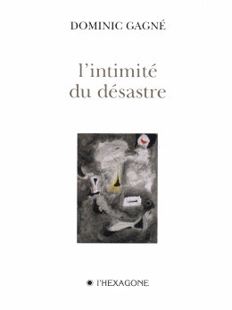 Couverture du livre de L'intimité du désastre - papier format